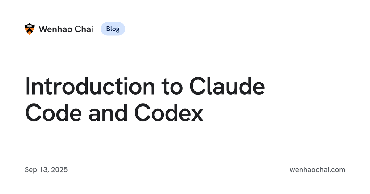 Introduction to Claude Code and Codex | Wenhao Chai